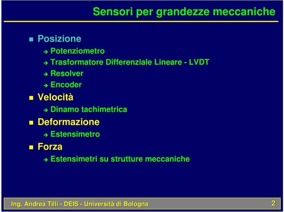 Estensimetro Forza Sensori per grandezze meccaniche Estensimetri