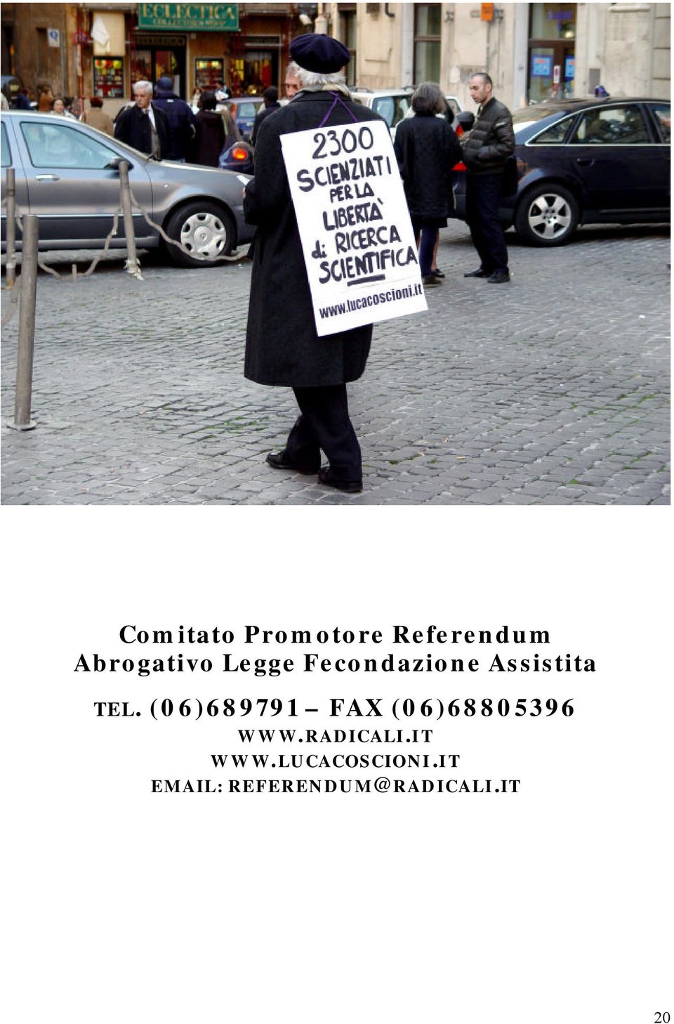 (06)689791 FAX (06)68805396 WWW.RADICALI.