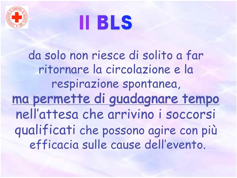 guadagnare tempo nell attesa che arrivino i soccorsi