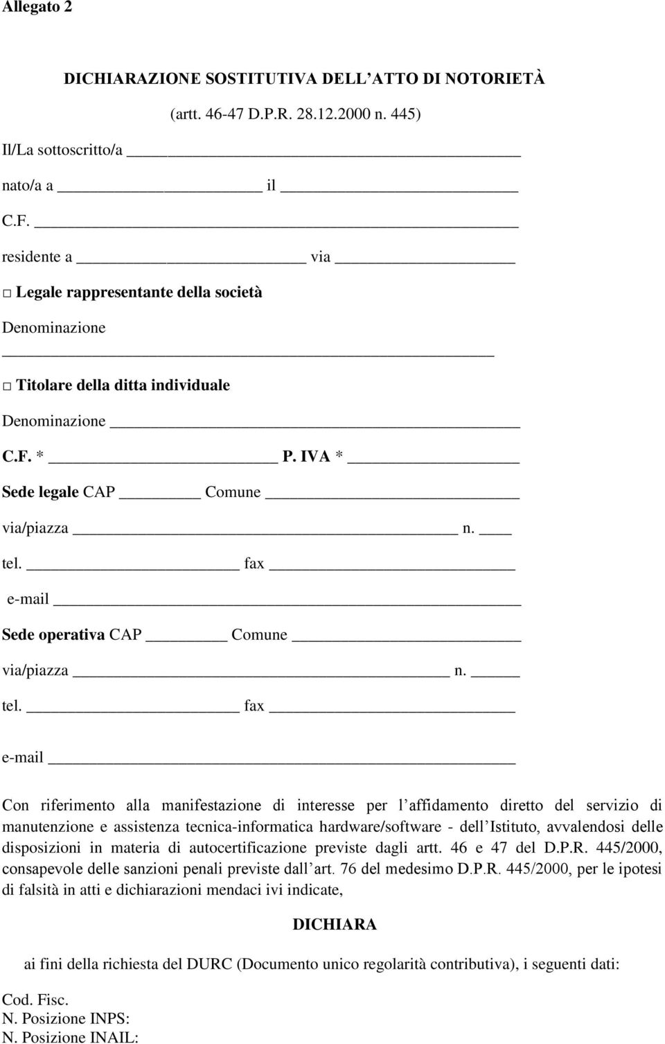 fax e-mail Sede operativa CAP Comune via/piazza n. tel.