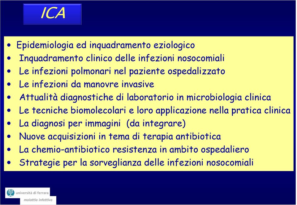 biomolecolari e loro applicazione nella pratica clinica La diagnosi per immagini (da integrare) Nuove acquisizioni in tema di