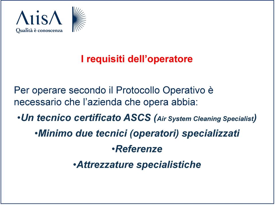 certificato ASCS (Air System Cleaning Specialist) Minimo due