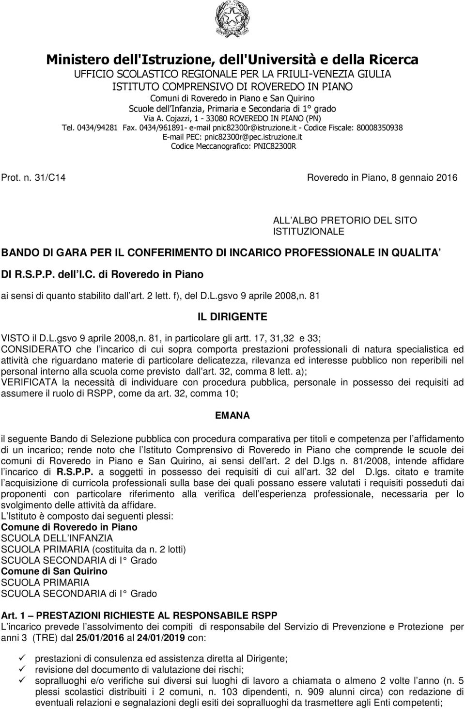 it - Codice Fiscale: 800085098 E-mail PEC: pnic8200r@pec.istruzione.it Codice Meccanografico: PNIC8200R Prot. n.