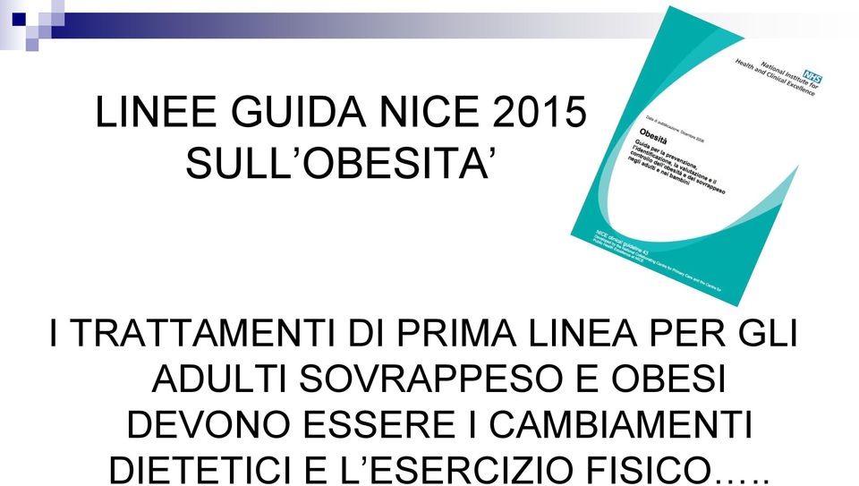 ADULTI SOVRAPPESO E OBESI DEVONO ESSERE