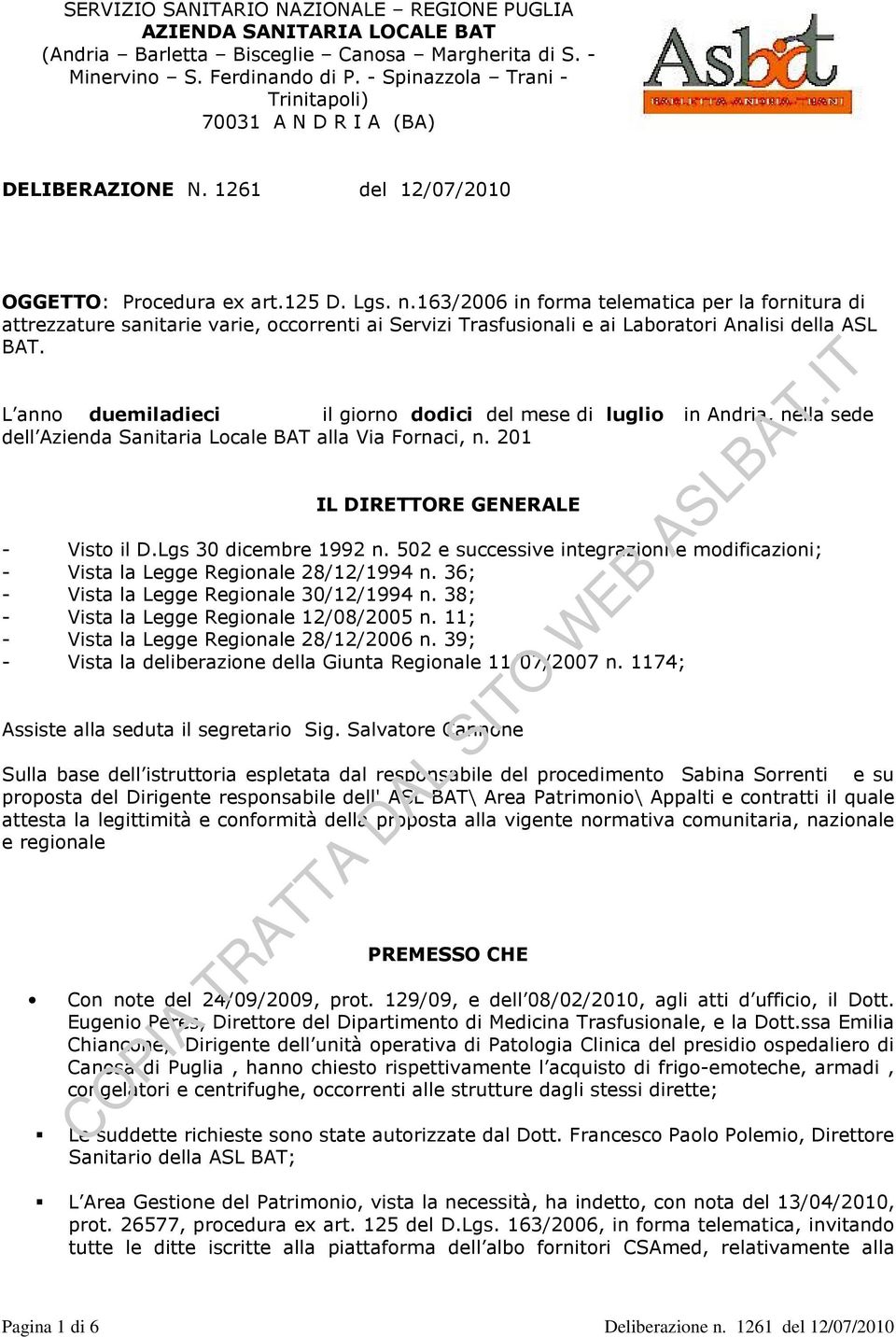 163/2006 in forma telematica per la fornitura di attrezzature sanitarie varie, occorrenti ai Servizi Trasfusionali e ai Laboratori Analisi della ASL BAT.