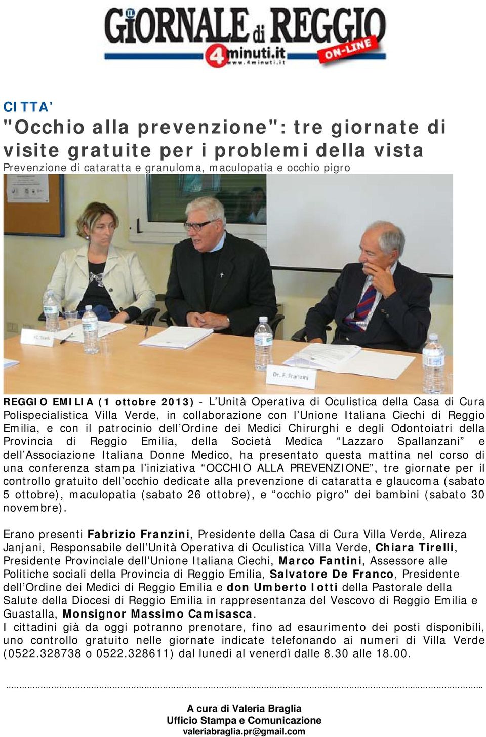 Odontoiatri della Provincia di Reggio Emilia, della Società Medica Lazzaro Spallanzani e dell Associazione Italiana Donne Medico, ha presentato questa mattina nel corso di una conferenza stampa l