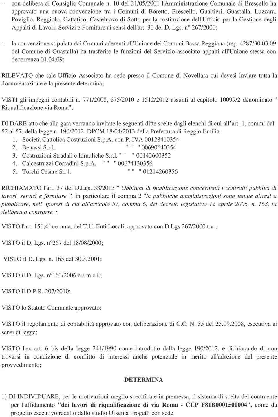 Castelnovo di Sotto per la costituzione dell'ufficio per la Gestione degli Appalti di Lavori, Servizi e Forniture ai sensi dell'art. 30 del D. Lgs.