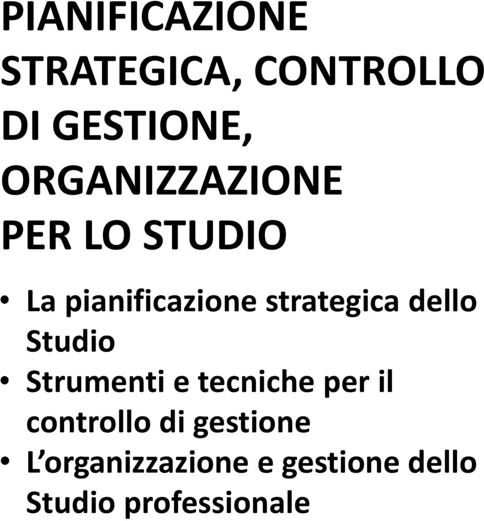 strategica dello Studio Strumenti e tecniche per il