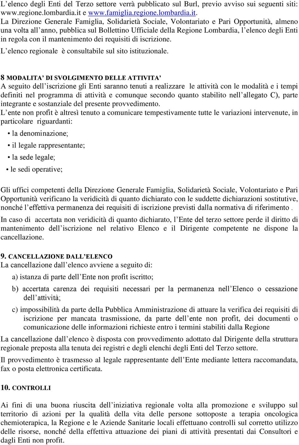 e www.famiglia.regione.lombardia.it.