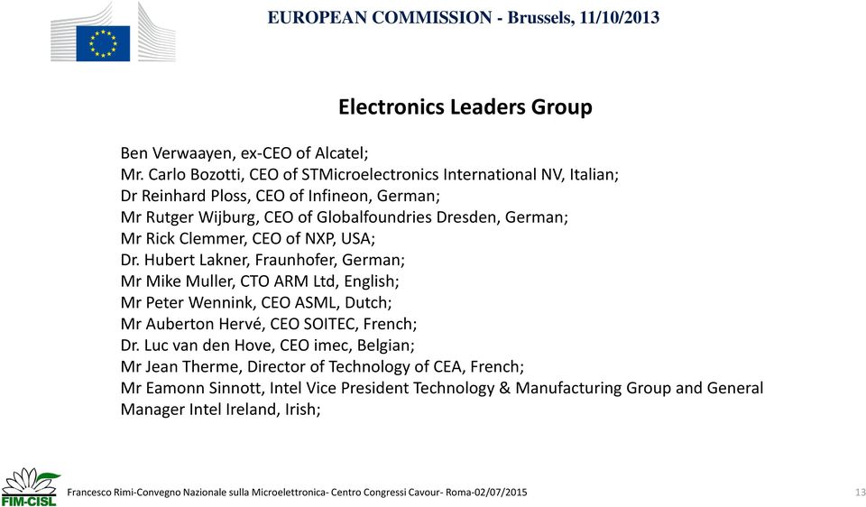German; Mr Rick Clemmer, CEO of NXP, USA; Dr.