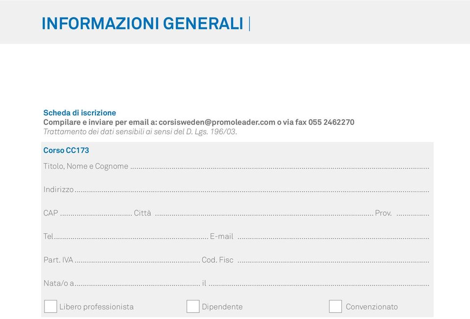 com o via fax 055 2462270 Trattamento dei dati sensibili ai sensi del D. Lgs. 196/03.