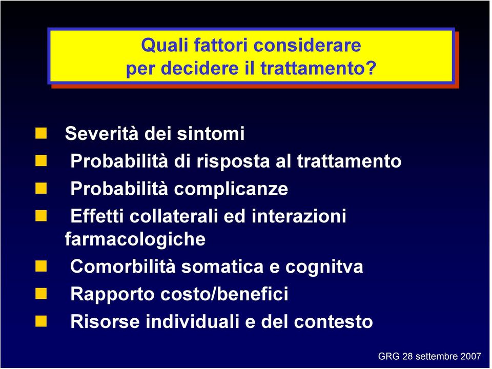 Probabilità complicanze Effetti collaterali ed interazioni