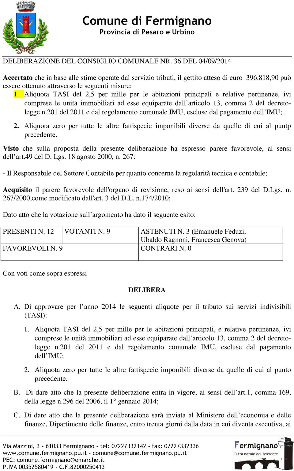 Aliquota TAI del 2,5 per mille per le abitazioni principali e relative pertinenze, ivi comprese le unità immobiliari ad esse equiparate dall articolo 13, comma 2 del decretolegge n.