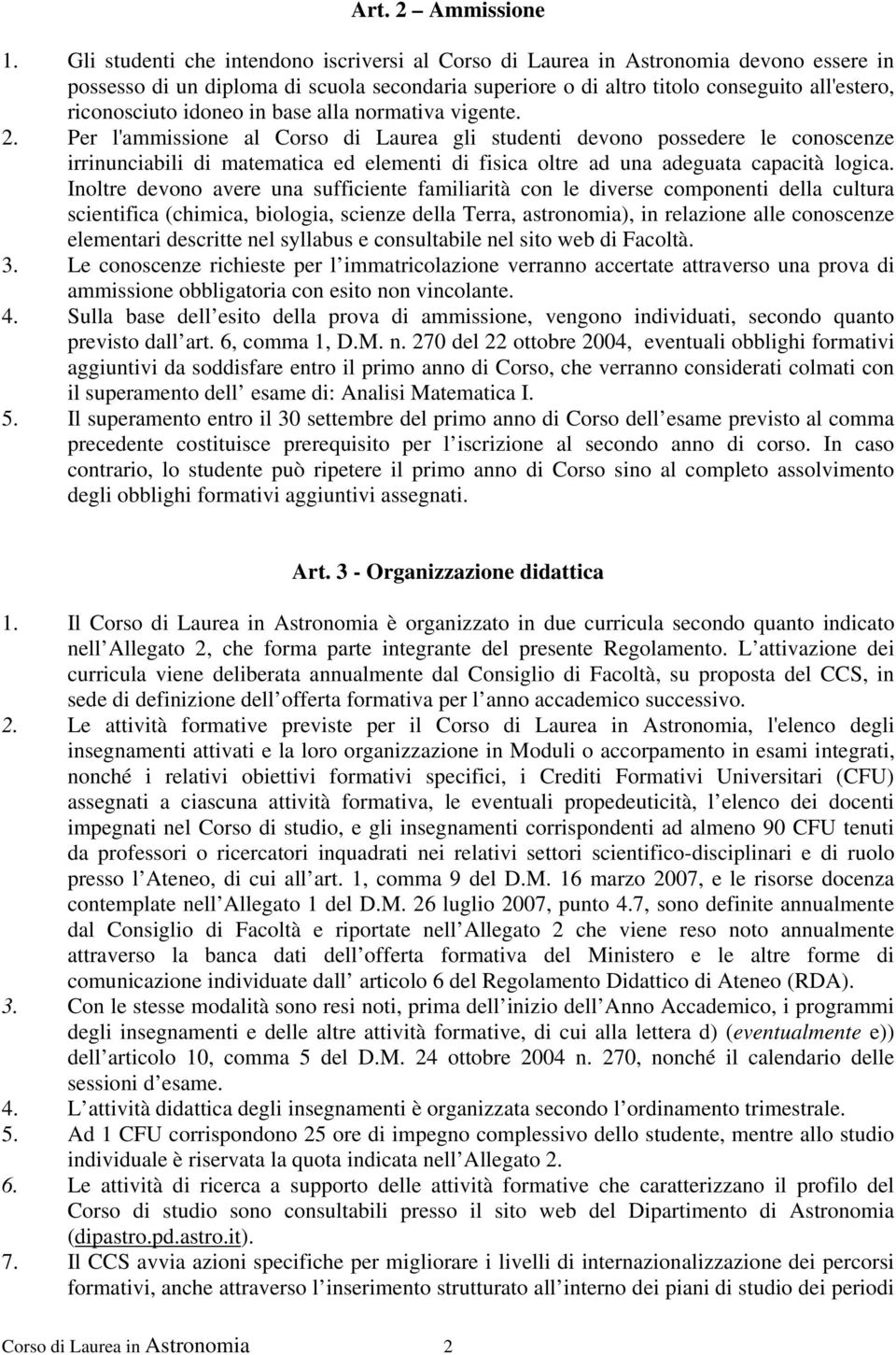 idoneo in base alla normativa vigente. 2.