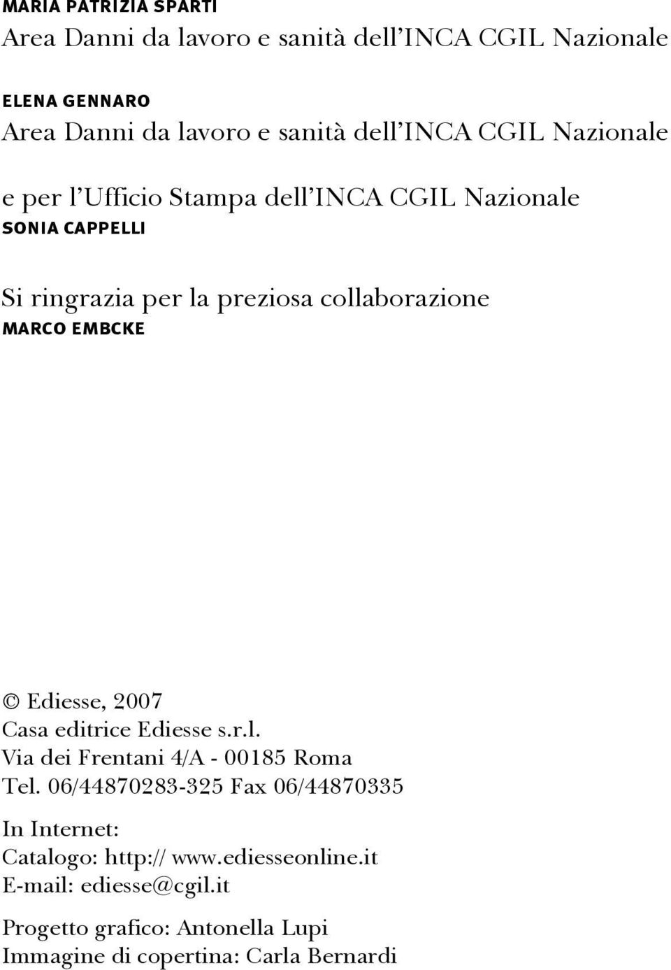 Embcke Ediesse, 2007 Casa editrice Ediesse s.r.l. Via dei Frentani 4/A - 00185 Roma Tel.