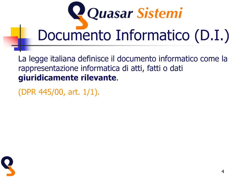 ) La legge italiana definisce il documento