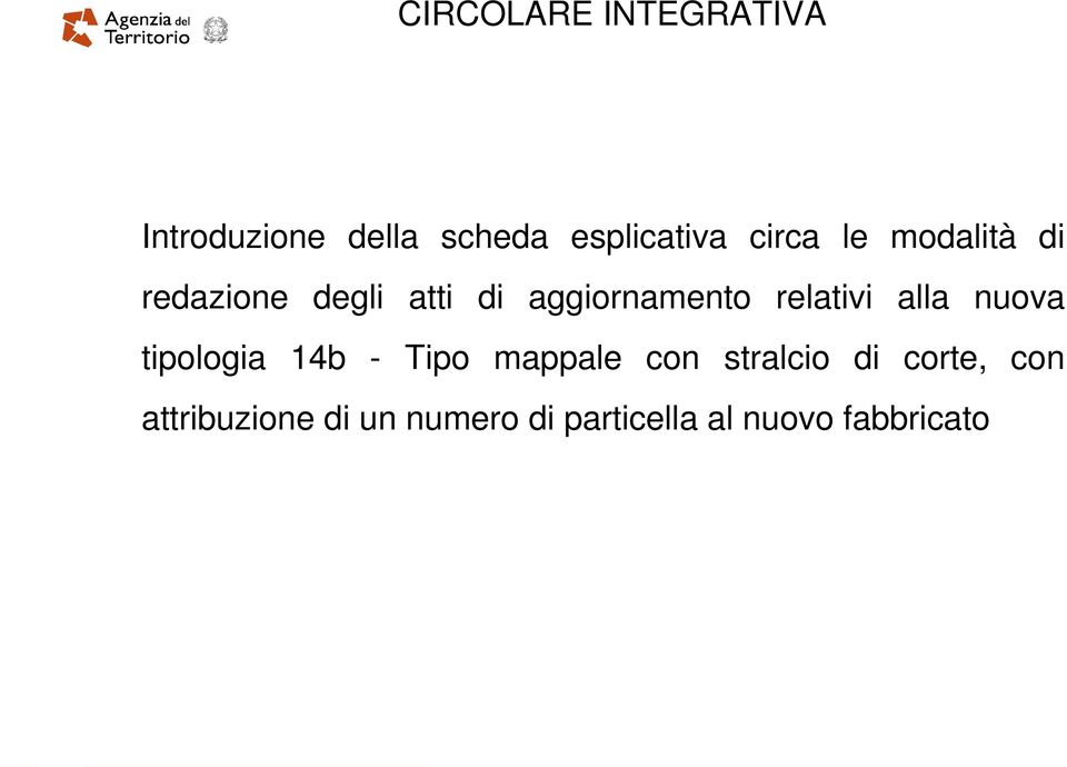 relativi alla nuova tipologia 14b - Tipo mappale con stralcio