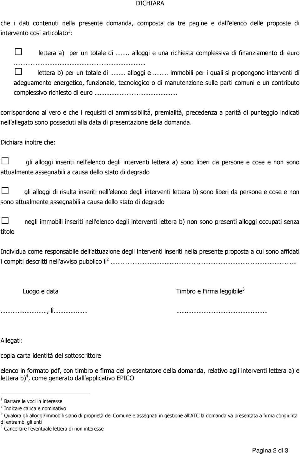 di manutenzione sulle parti comuni e un contributo complessivo richiesto di euro.