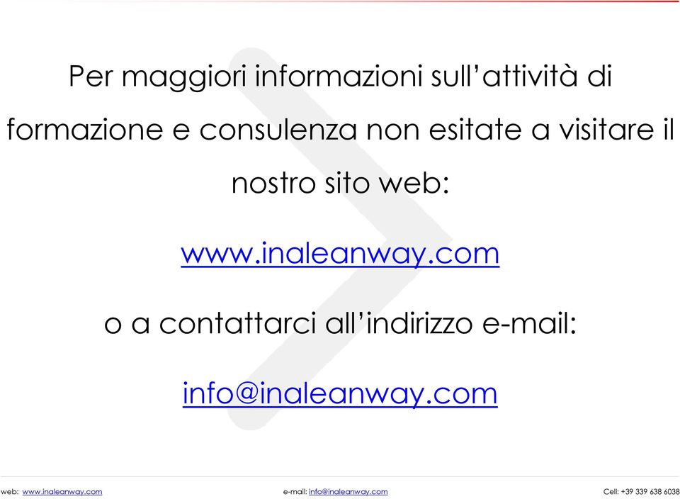 il nostro sito web: www.inaleanway.