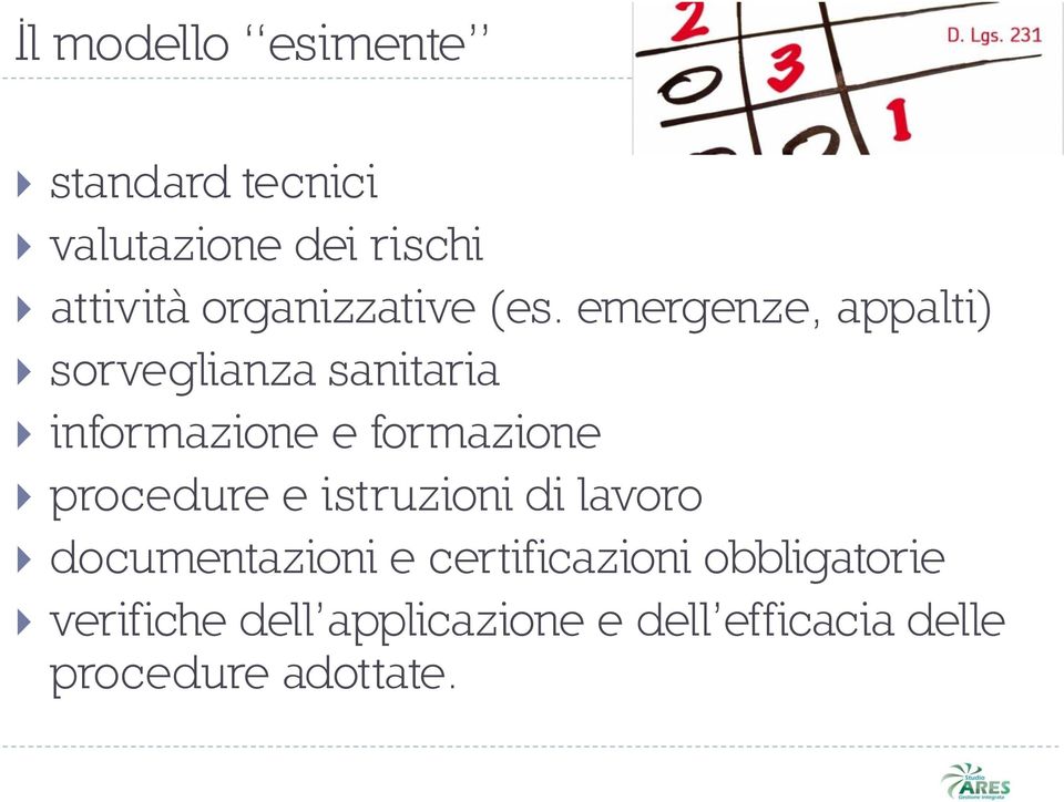 emergenze, appalti) sorveglianza sanitaria informazione e formazione