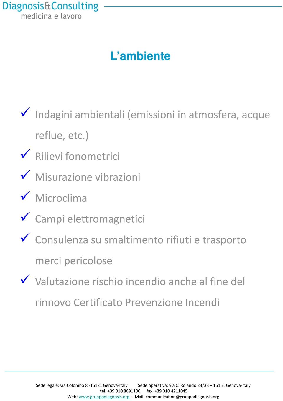 elettromagnetici Consulenza su smaltimento rifiuti e trasporto merci