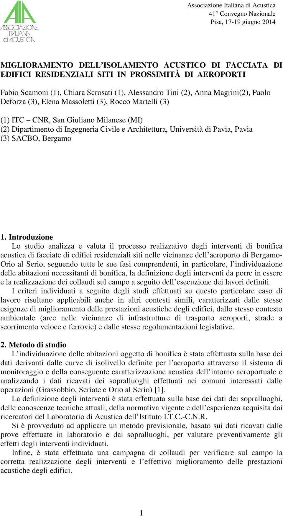 Ingegneria Civile e Architettura, Università di Pavia, Pavia (3) SACBO, Bergamo 1.