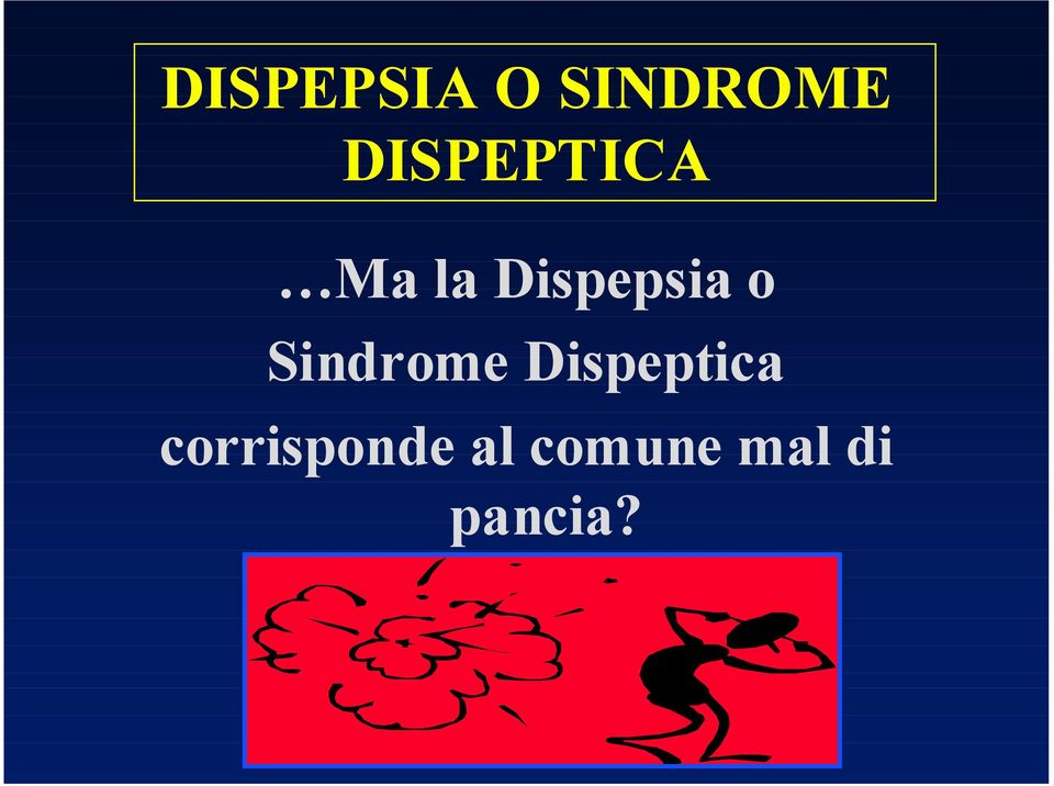 o Sindrome Dispeptica