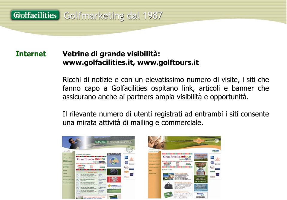 Golfacilities ospitano link, articoli e banner che assicurano anche ai partners ampia visibilità