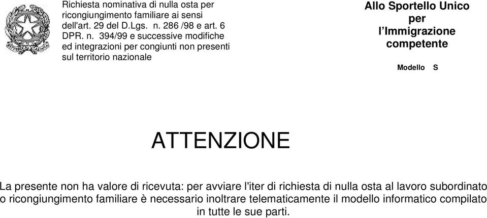 lla osta per ricongiungimento familiare ai sensi dell'art. 29 del D.Lgs. n.