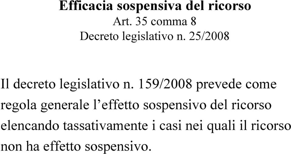 25/2008 Il decreto legislativo n.