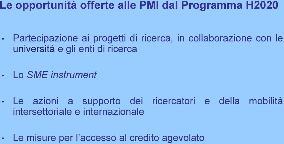 ricerca Lo SME instrument Le azioni a supporto dei ricercatori e della