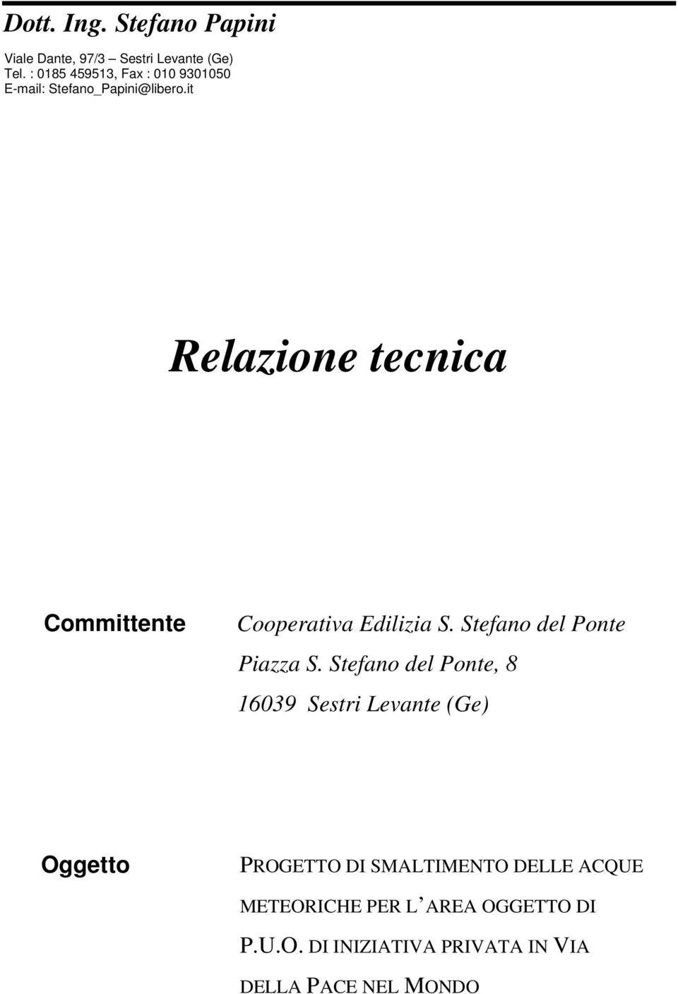 it Relazione tecnica Committente Cooperativa Edilizia S. Stefano del Ponte Piazza S.