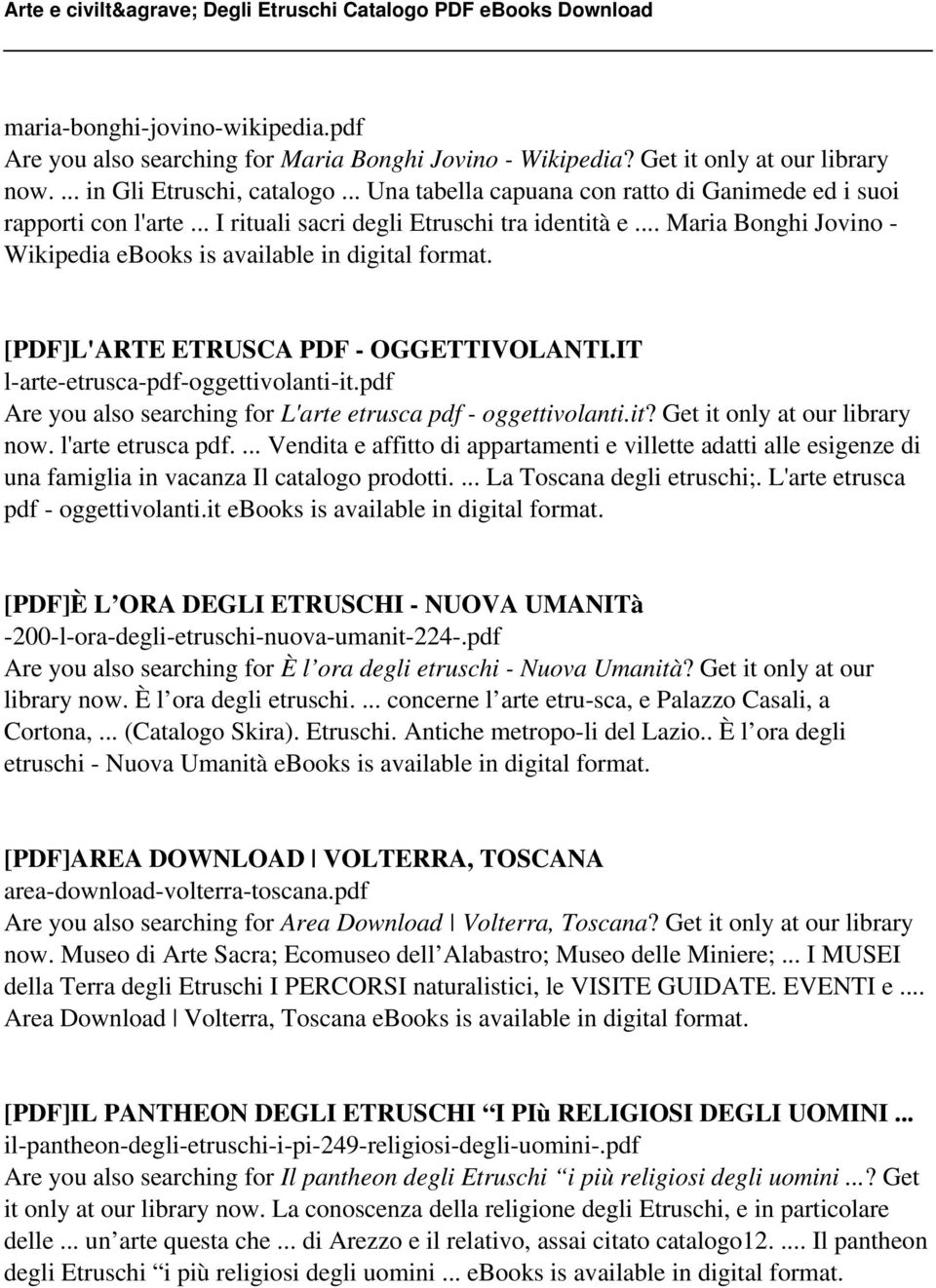 .. Maria Bonghi Jovino - Wikipedia ebooks is [PDF]L'ARTE ETRUSCA PDF - OGGETTIVOLANTI.IT l-arte-etrusca-pdf-oggettivolanti-it.pdf Are you also searching for L'arte etrusca pdf - oggettivolanti.it? Get it only at our library now.