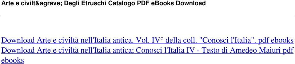 Download Arte e civiltà nell'italia antica. Vol. IV della coll.