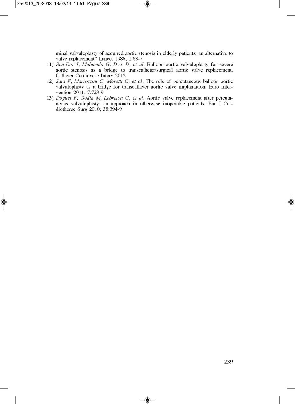 Catheter Cardiovasc Interv 2012 12) Saia F, Marrozzini C, Moretti C, et al.