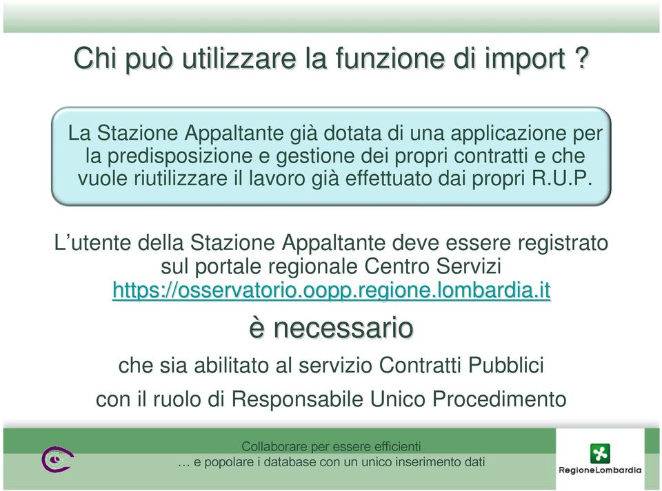 vuole riutilizzare il lavoro già effettuato dai propri R.U.P.