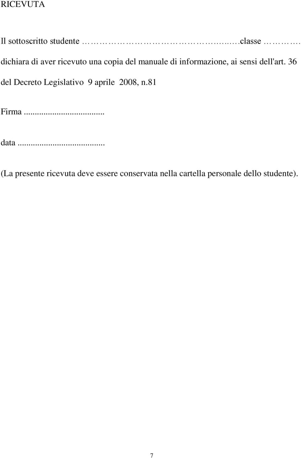 sensi dell'art. 36 del Decreto Legislativo 9 aprile 2008, n.81 Firma.
