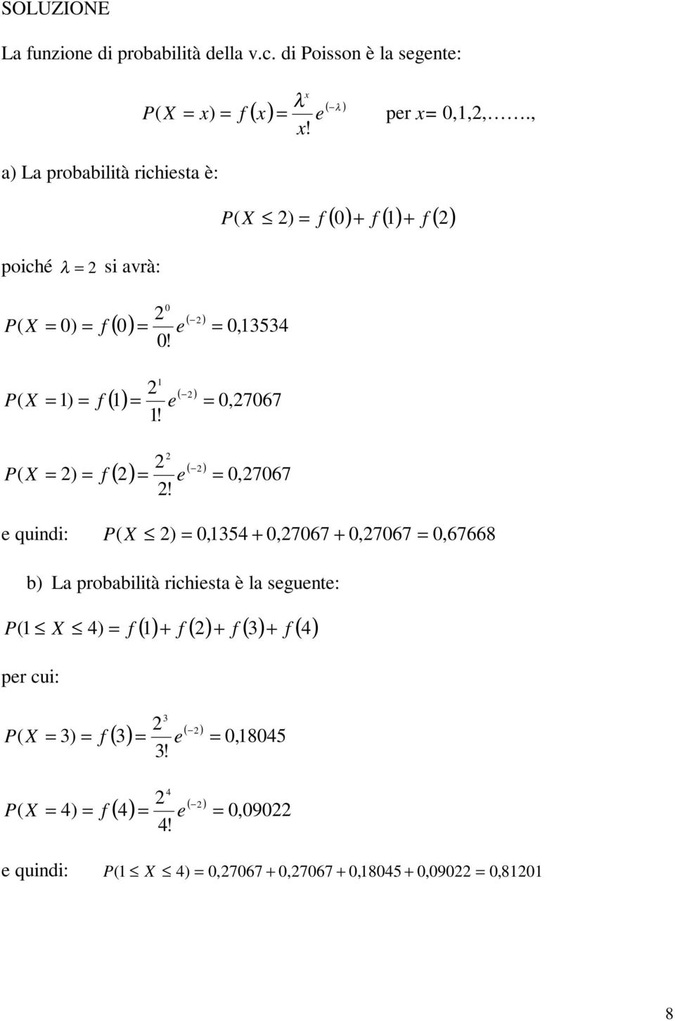 () + f () () ( X ) f + f ( X ) f! ( ) () e,3534 ( X ) f! ( ) () e,767 ( X ) f!