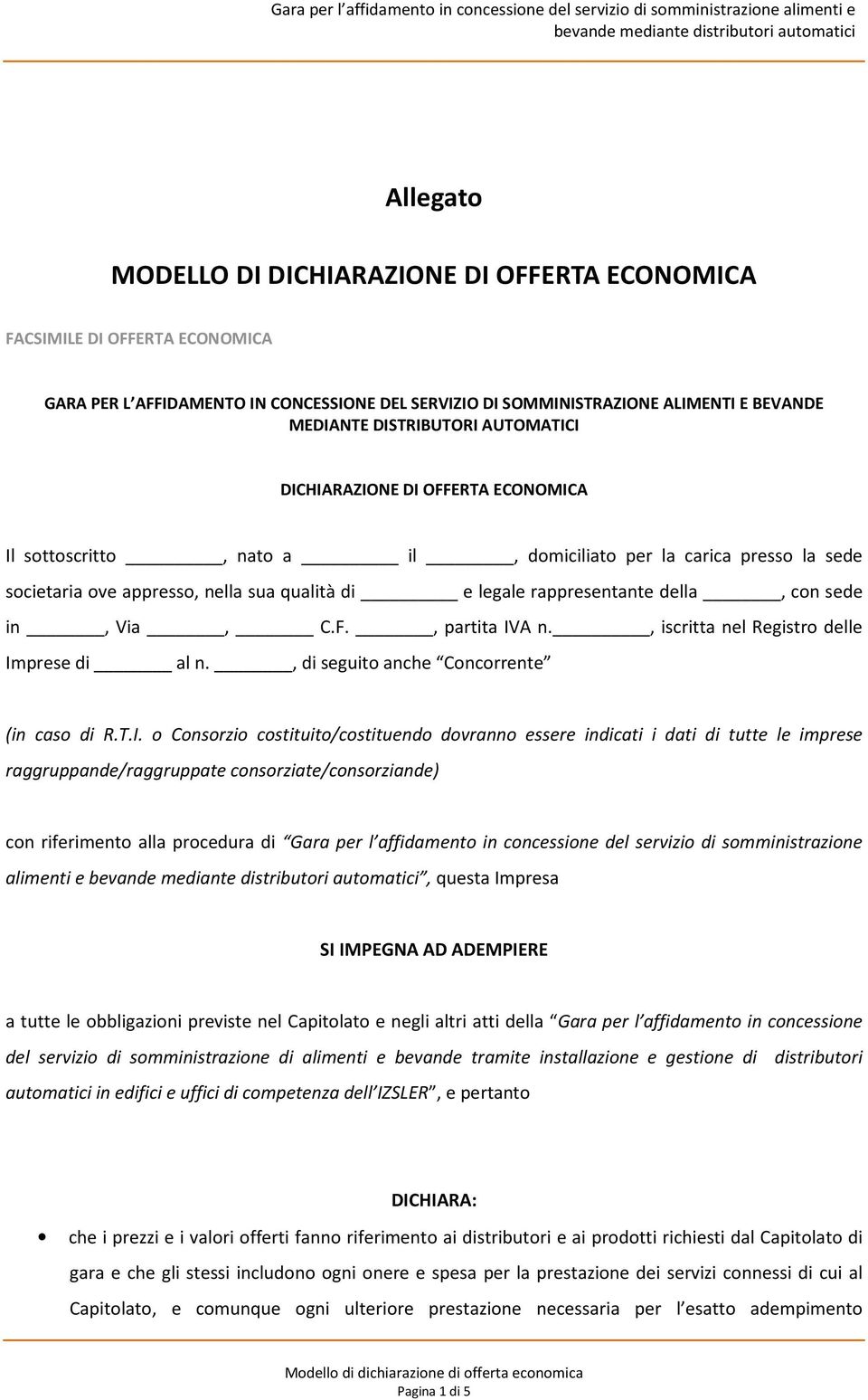 nella sua qualità di e legale rappresentante della, con sede in, Via, C.F., partita IV