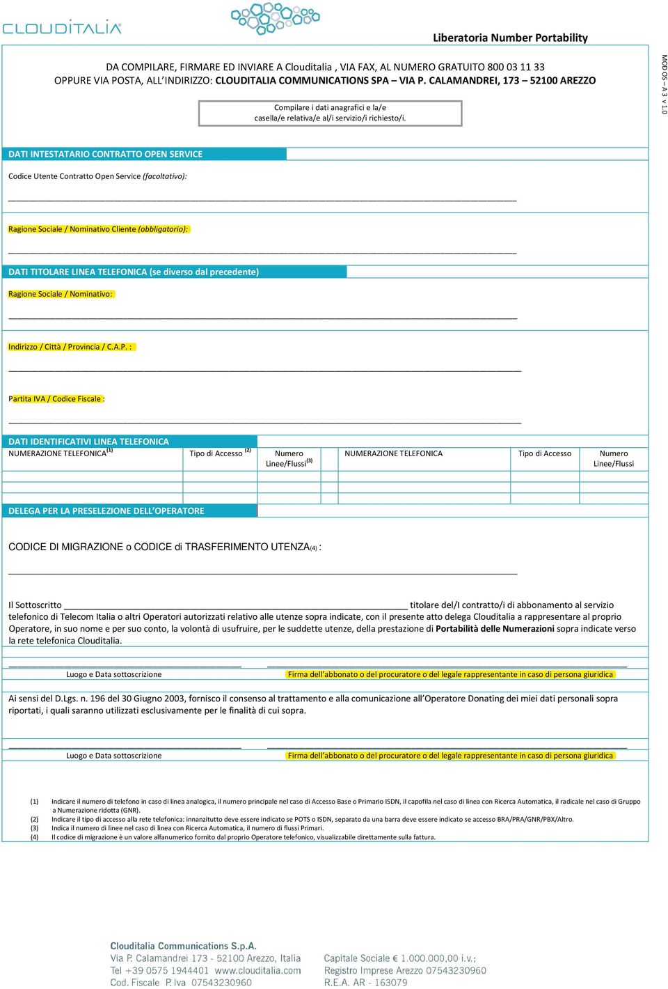 0 DATI INTESTATARIO CONTRATTO OPEN SERVICE Codice Utente Contratto Open Service (facoltativo): Ragione Sociale / Nominativo Cliente (obbligatorio): DATI TITOLARE LINEA TELEFONICA (se diverso dal