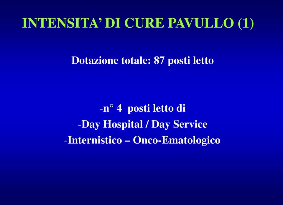 4 posti letto di -Day Hospital /