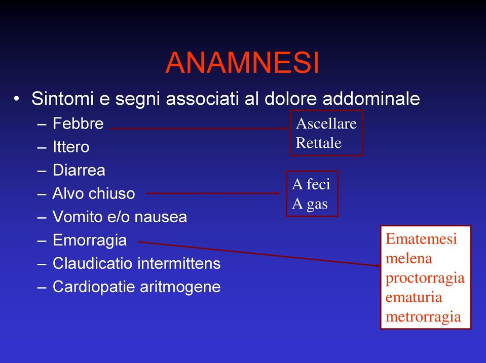 Claudicatio intermittens Cardiopatie aritmogene Ascellare