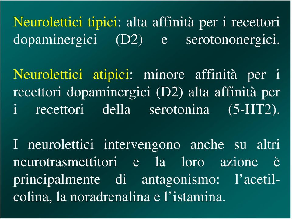 recettori della serotonina (5-HT2).