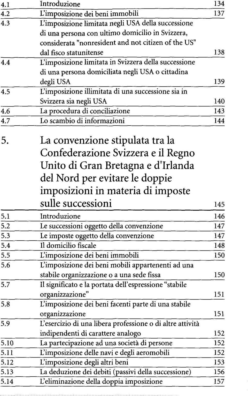 sia negli USA Lo scambio di informazioni 138 139 140 143 144 5.