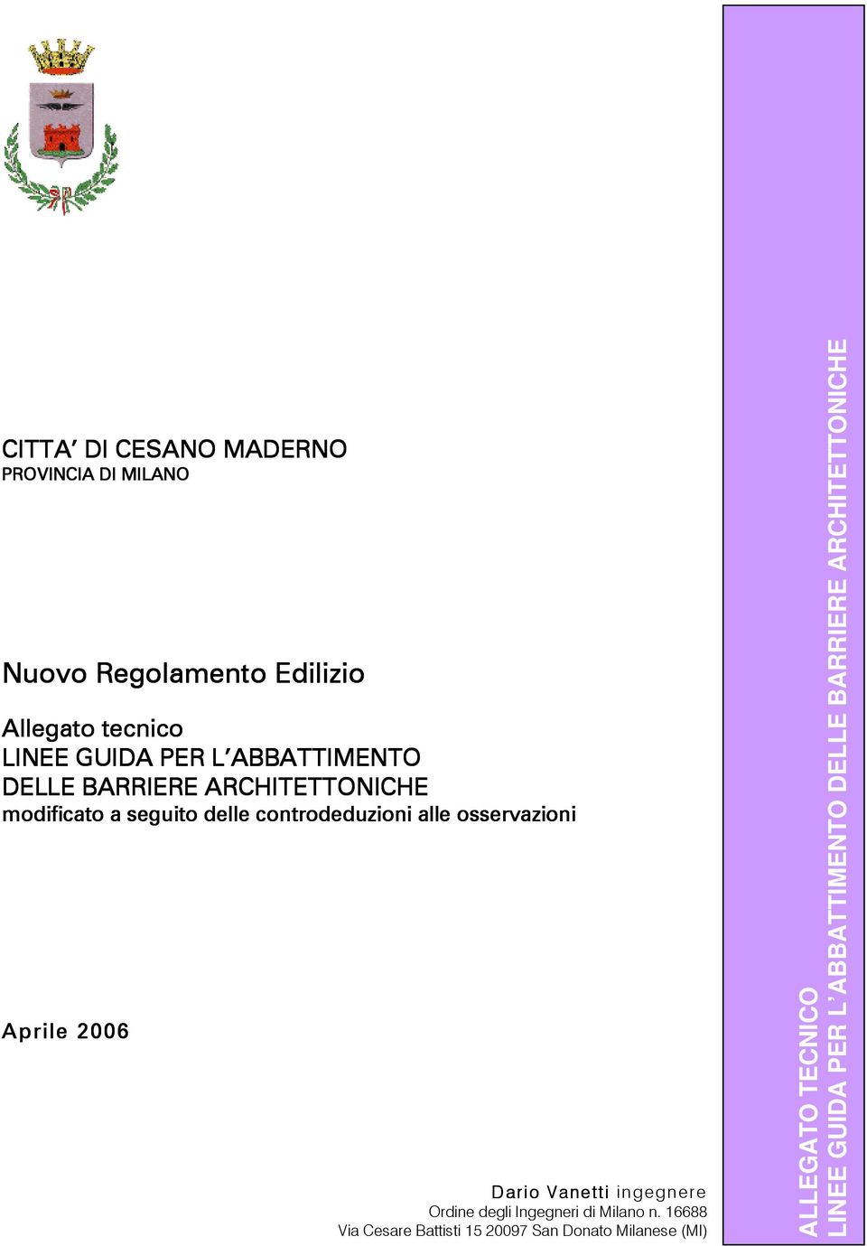 Aprile 2006 Dario Vanetti ingegnere Ordine degli Ingegneri di Milano n.