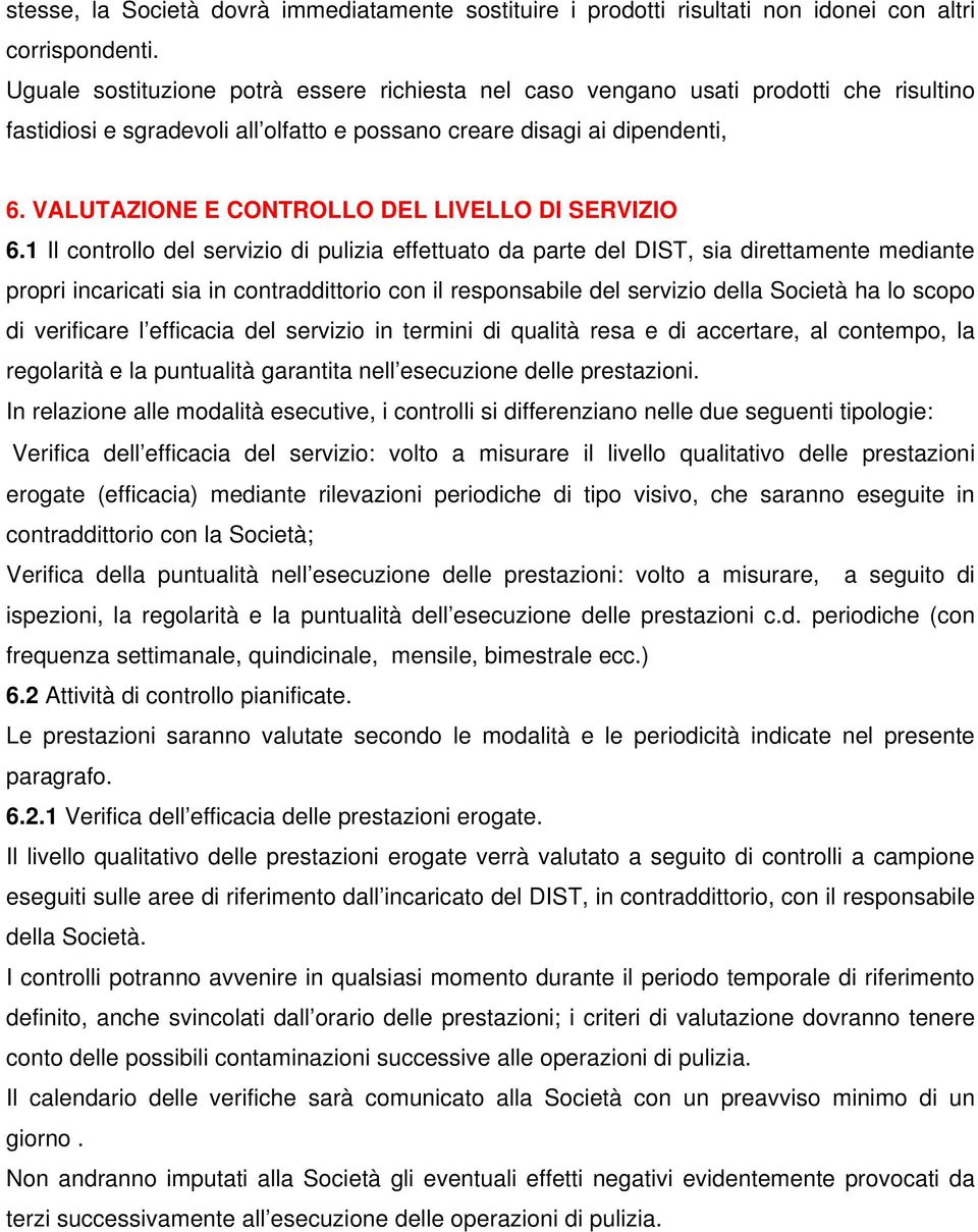 VALUTAZIONE E CONTROLLO DEL LIVELLO DI SERVIZIO 6.