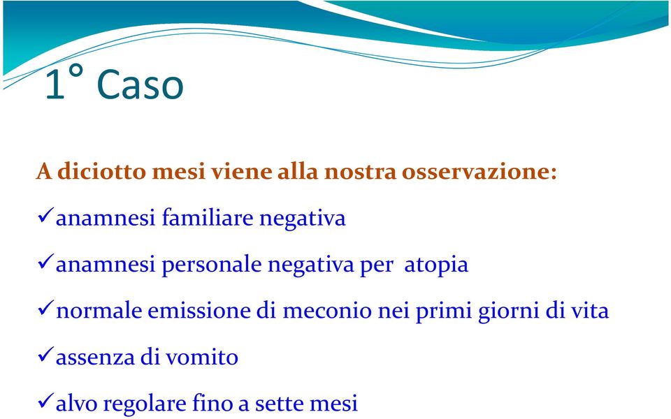 per atopia normale emissione di meconio nei primi giorni