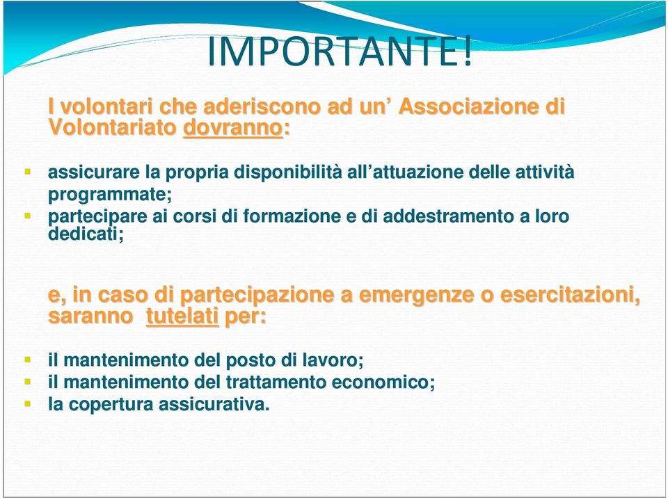 all attuazione attuazione delle attività programmate; partecipare ai corsi di formazione e di addestramento