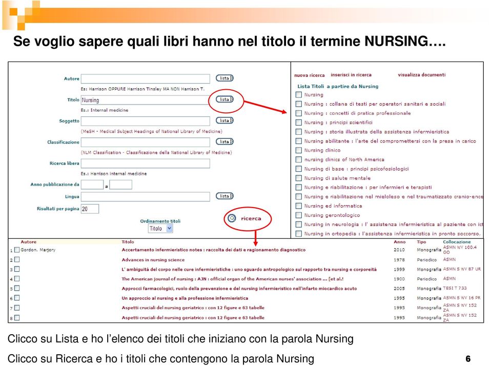 Clicco su Lista e ho l elenco dei titoli che