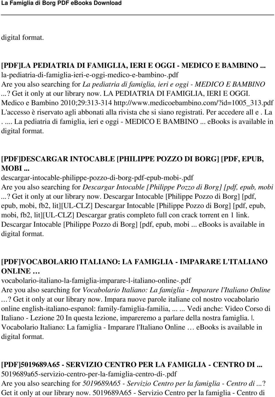 Medico e Bambino 2010;29:313-314 http://www.medicoebambino.com/?id=1005_313.pdf L'accesso è riservato agli abbonati alla rivista che si siano registrati. Per accedere all e. La.